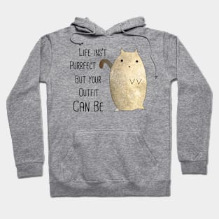 Life inst purrfect Hoodie